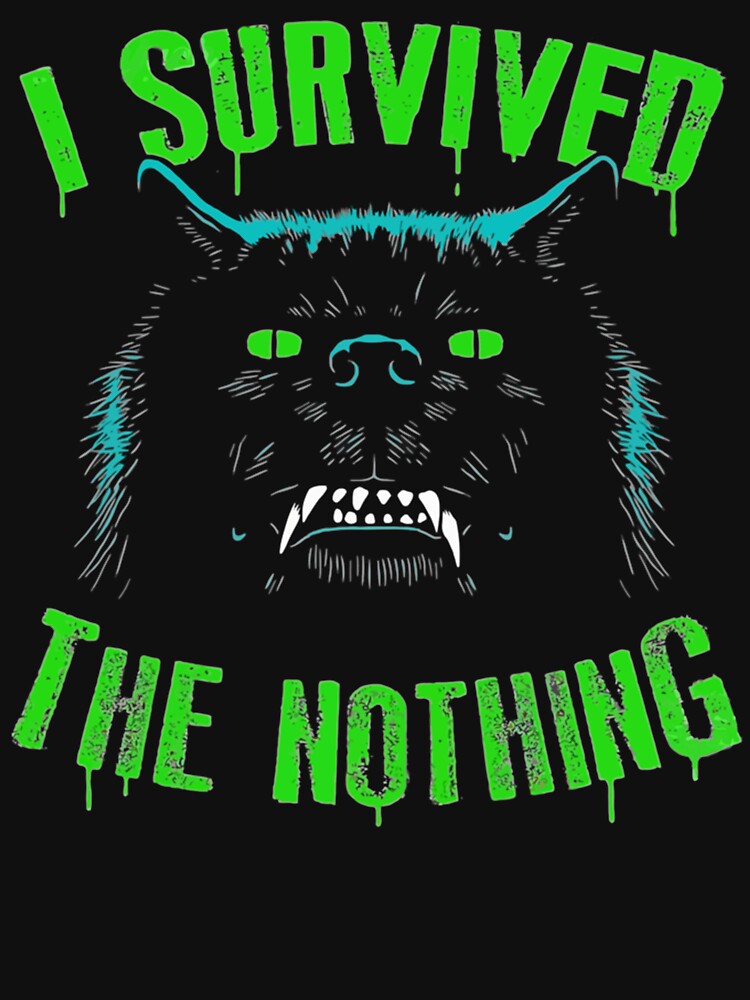 I Survived the Nothing, Neverending Story, by TimelesTeesGB