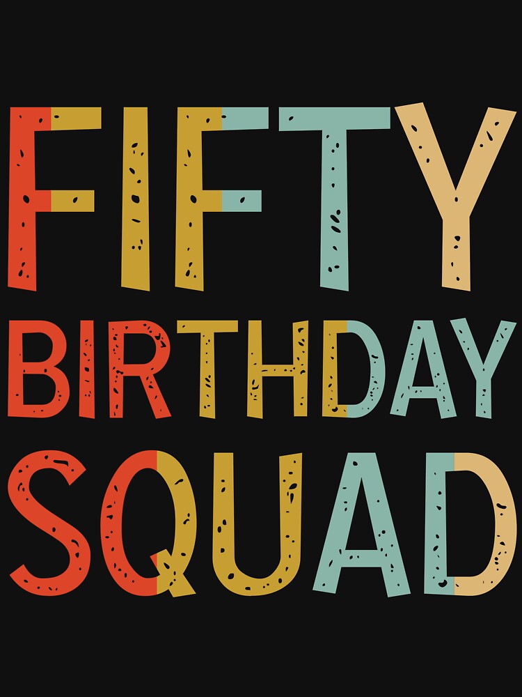 50th Birthday Squad Retro by Sasikharn
