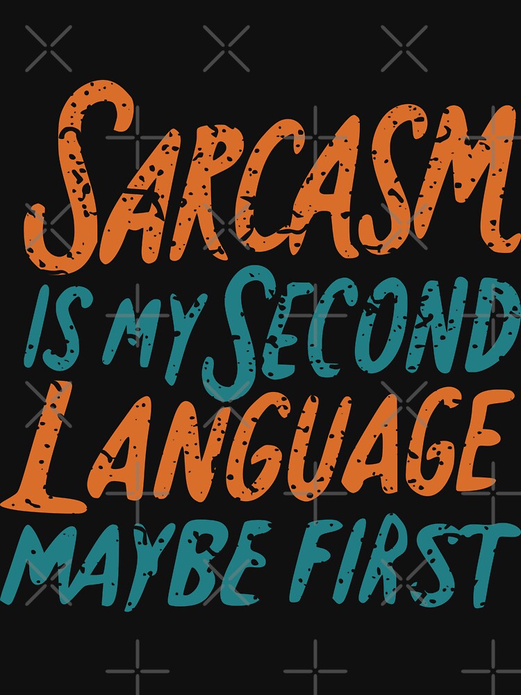 Sarcasm quote funny saying by wolfer21