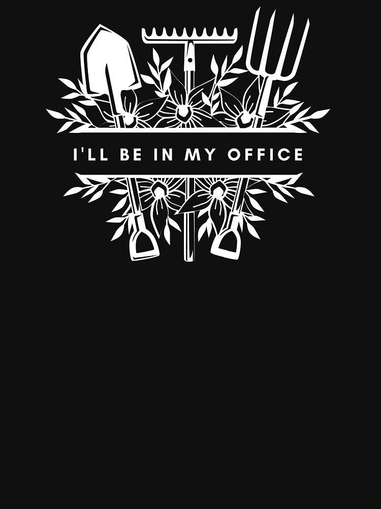 I'll be in my office GARDEN [white line] by house of luna