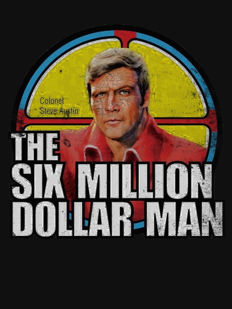 Vintage Retro Six Million Dollar Man by JustynCorkery