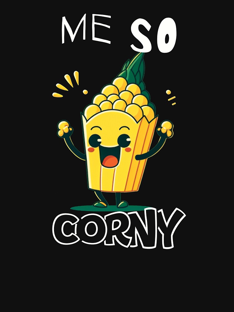 Me So Corny by Roseyteedesigns