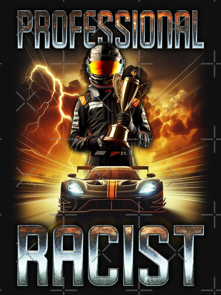 Professional Racist by NuclearOutfits