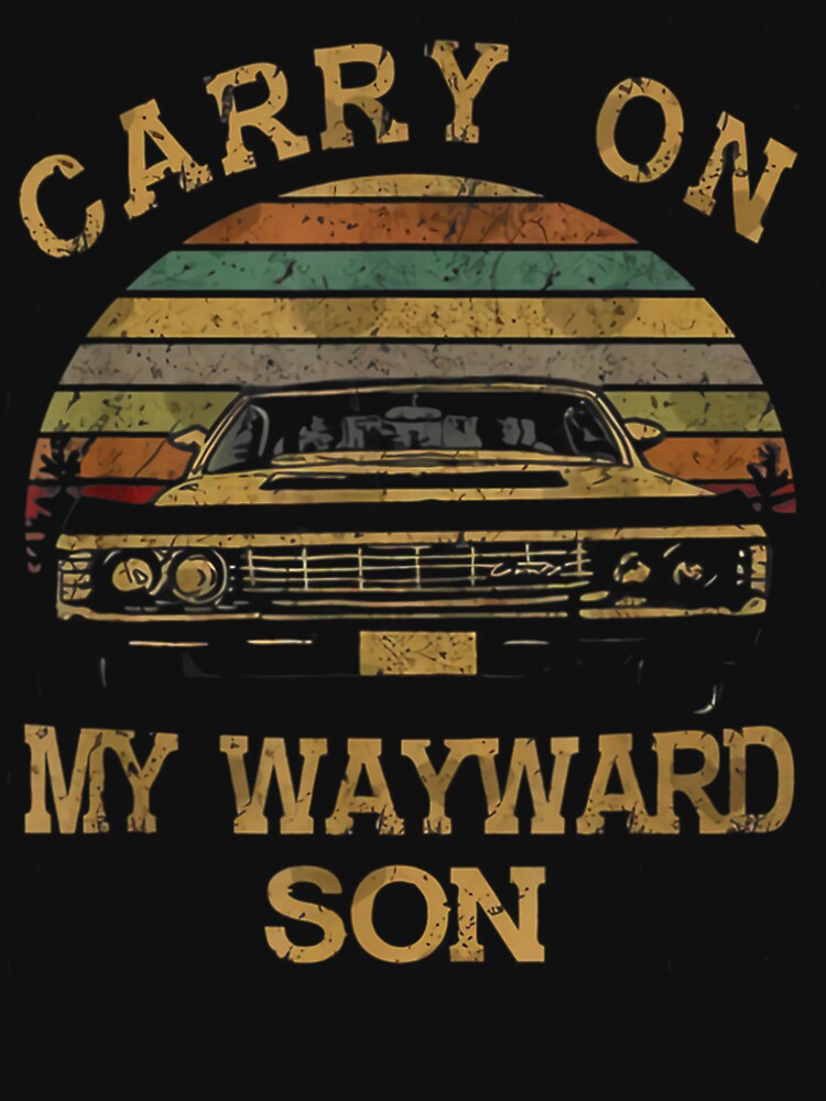 Carry On My Wayward Son Vintage supernatural Tee by sahnidkarci