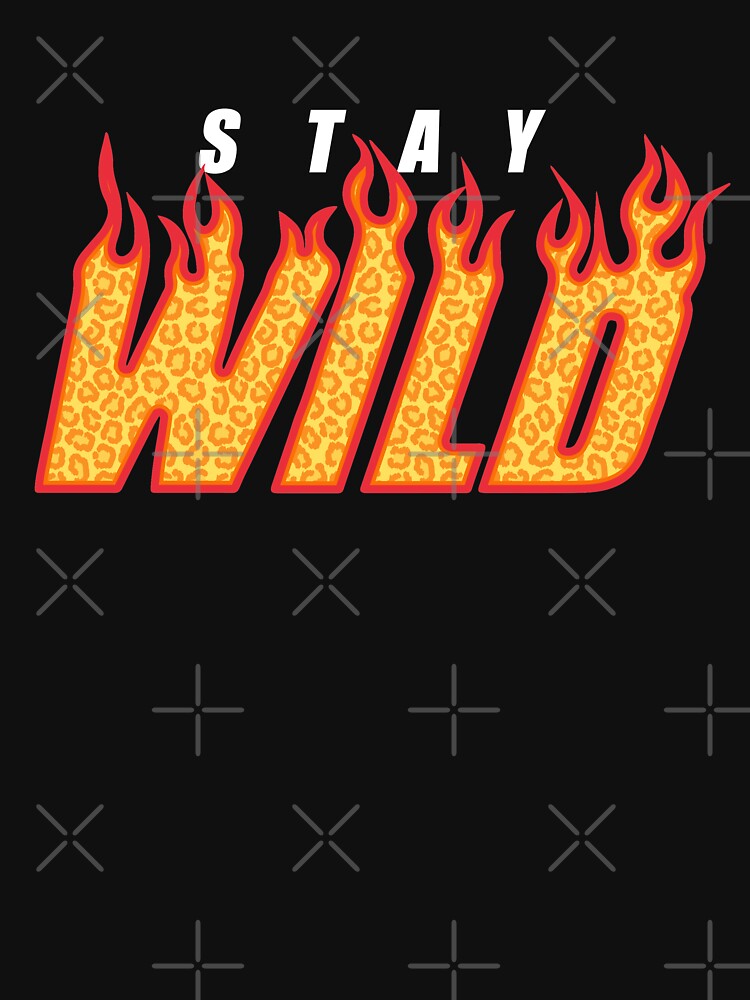 Stay Wild FIRE Black by MAZAX