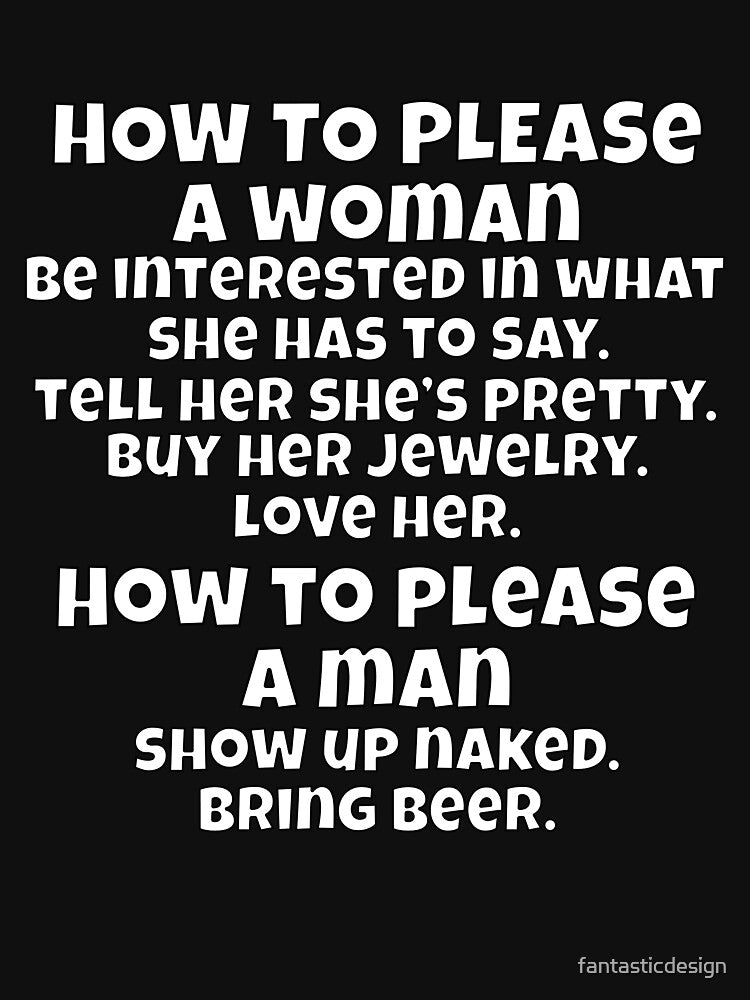 Funny Sarcastic Humor How To Please A Woman Be Interested In What She Has To Say. by fantasticdesign