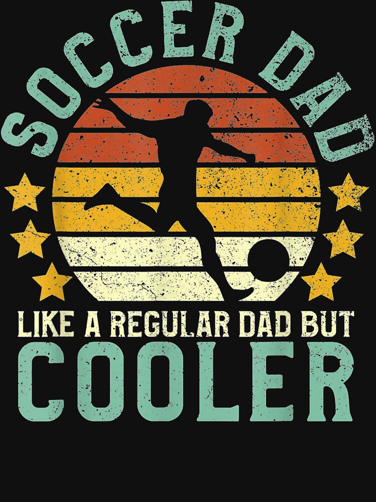 Mens Soccer Dad | Funny Soccer Palyer & Fan Father'S Day Gift by ErnestoStudio