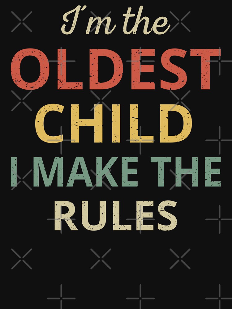 Matching Siblings - Oldest Child I Make The Rules III by Lemon Pepper