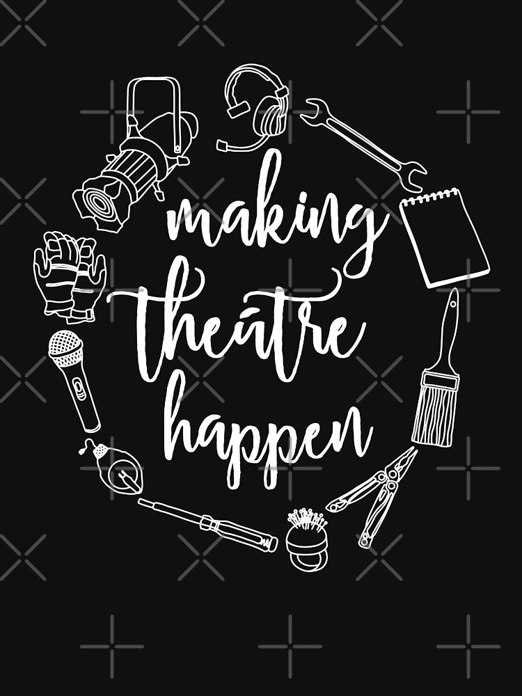 Makingf theatres happenq Thtre Technique 76 For Boys Women Vintage Classic Trending Unisex by QNASHP