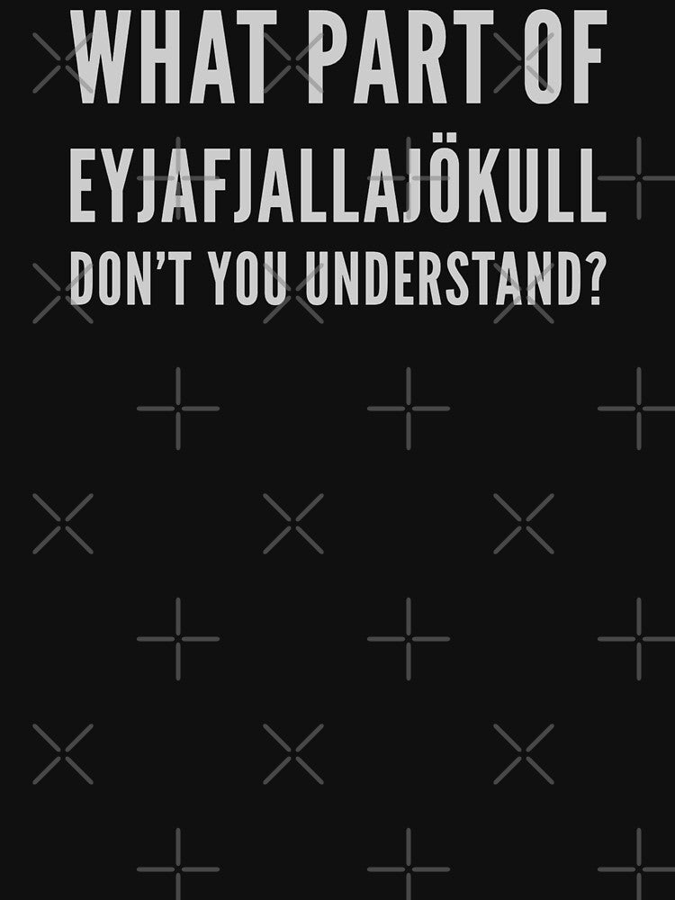 What Part Of Eyjafjallajokull by mosbusygaming