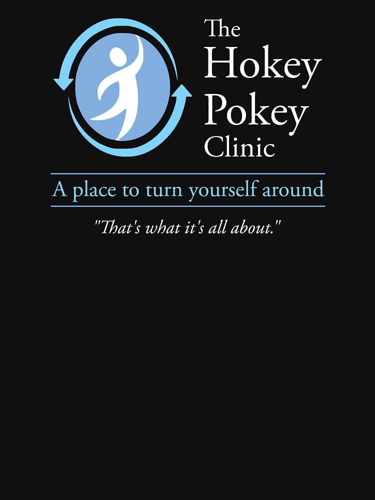The Hokey Pokey Clinic by TheShirtYurt