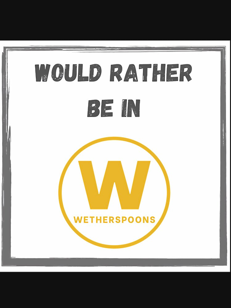Wetherspoons Funny  	 - Would Rather Be In Wetherspoons Coffee Mug by gqvywmsatri56