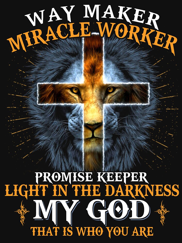 Lion Way Maker Miracle Worker Shirt Promise Keeper Shirt by CindyGifts