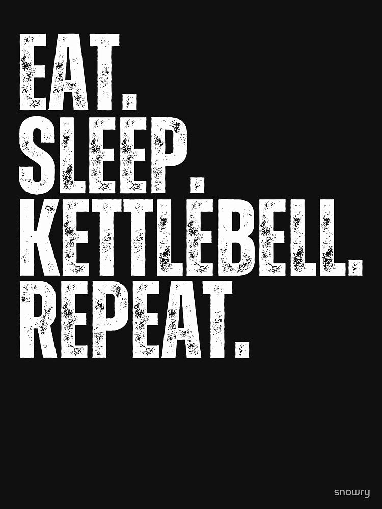 Eat sleep kettlebell repeat funny workout fitness kettlebell by snowry