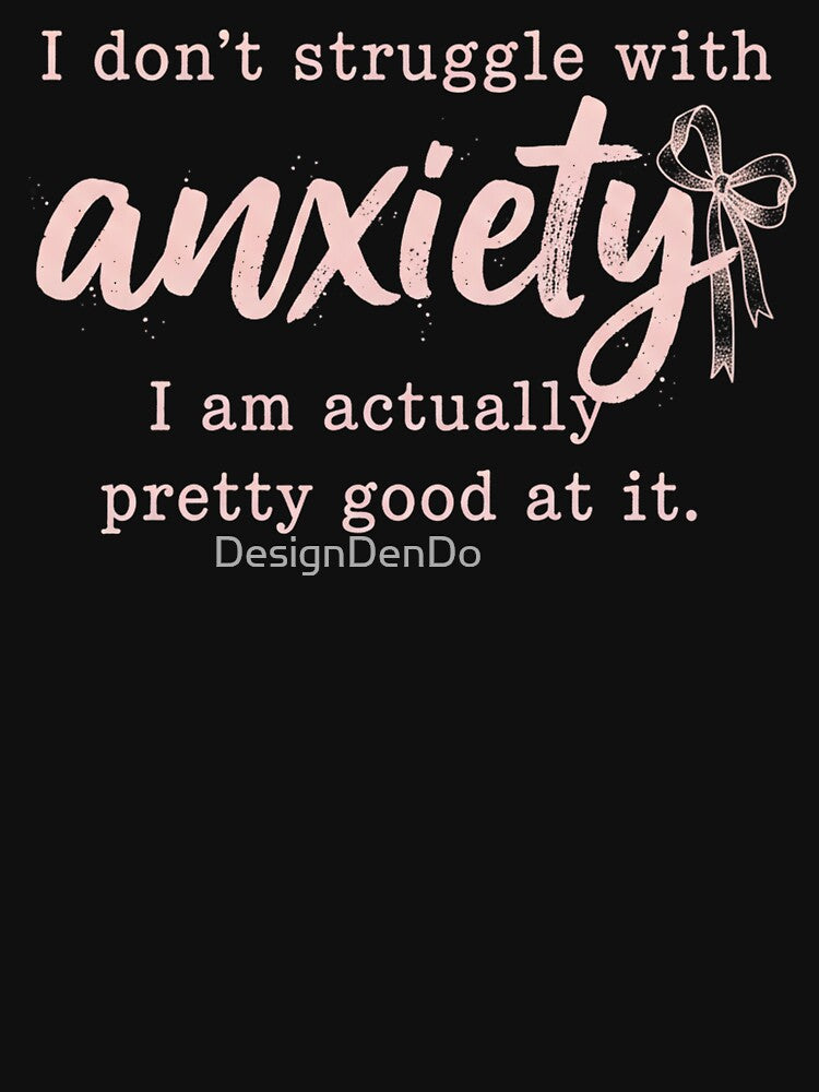 Funny, Sarcastic Anxiety Quote, Witty Mental Health Design, Funny Quote, Anxiety Humor by DesignDenDo ⭐⭐⭐⭐⭐