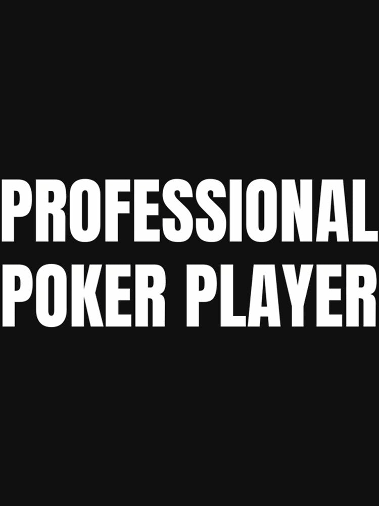 Professional Poker Player Funny Gambler Humor by kowaldtlbung