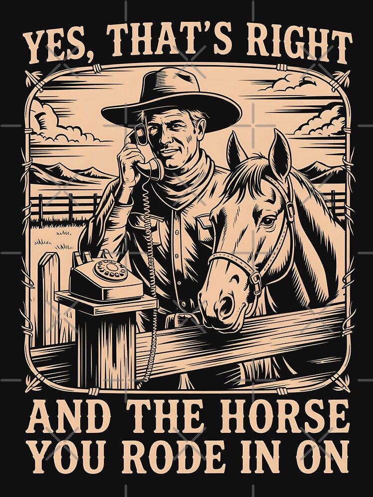 Yes That's Right and The Horse You Rode in On by AniArtPL