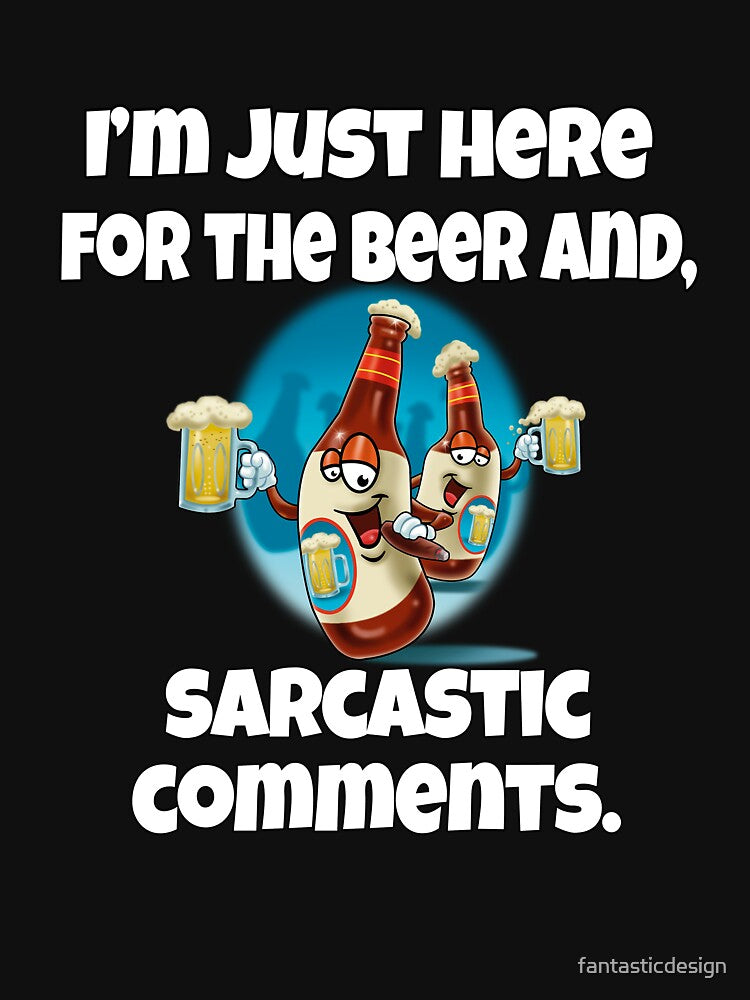 Funny Beer Drinkers Humor I'm Just Here For The Beer by fantasticdesign