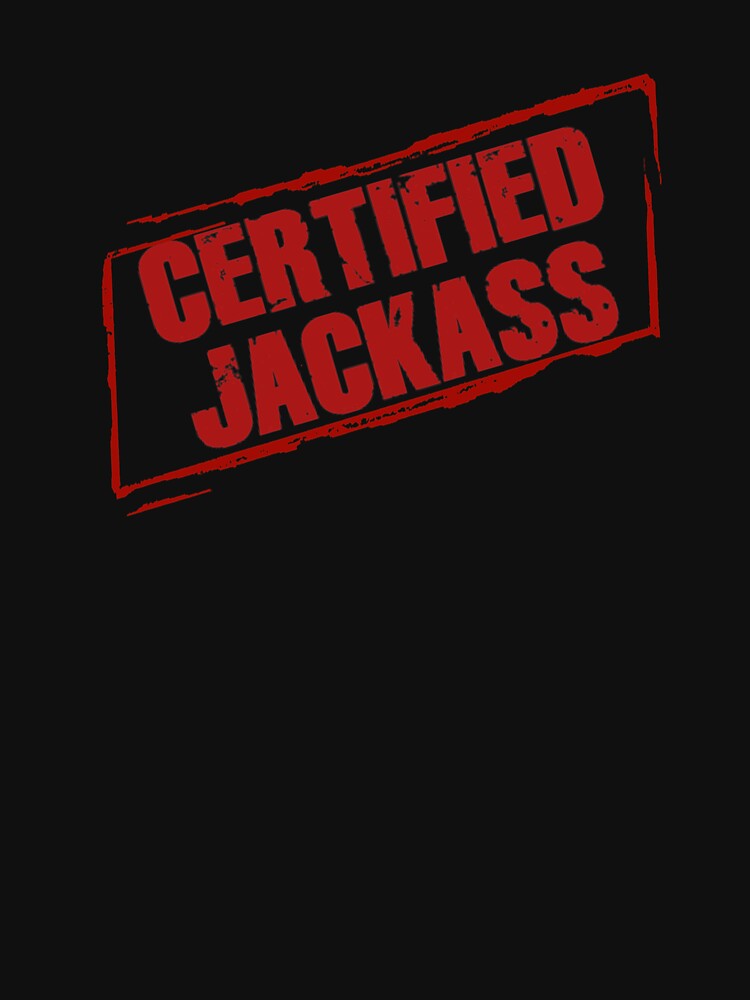 Jackass, certified by Knifeclown