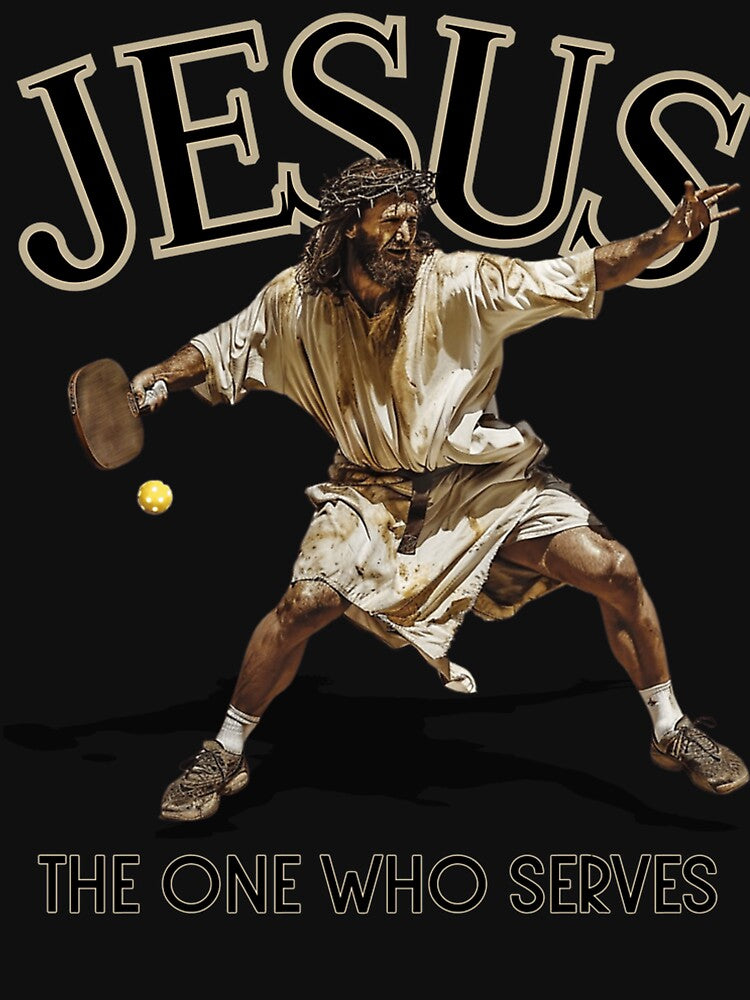 Pickleball Jesus The Ultimate Serve by YTKING