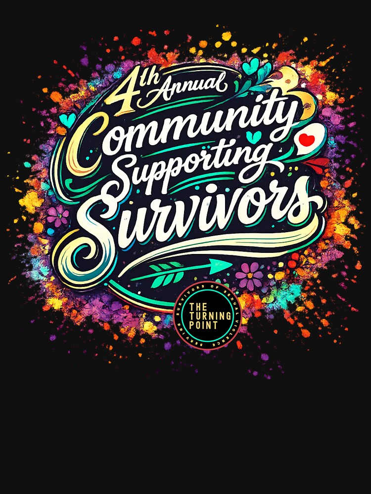 4th Annual Community Supporting Survivors T-Shirt | Sexual Assault Awareness Month | Survivor Support Tee by The Turning Point  Rape Crisis Center