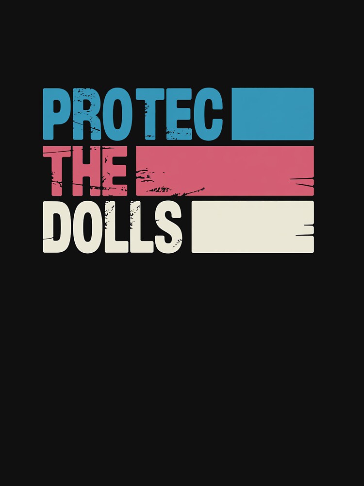 Protect The Dolls by ChristopStano