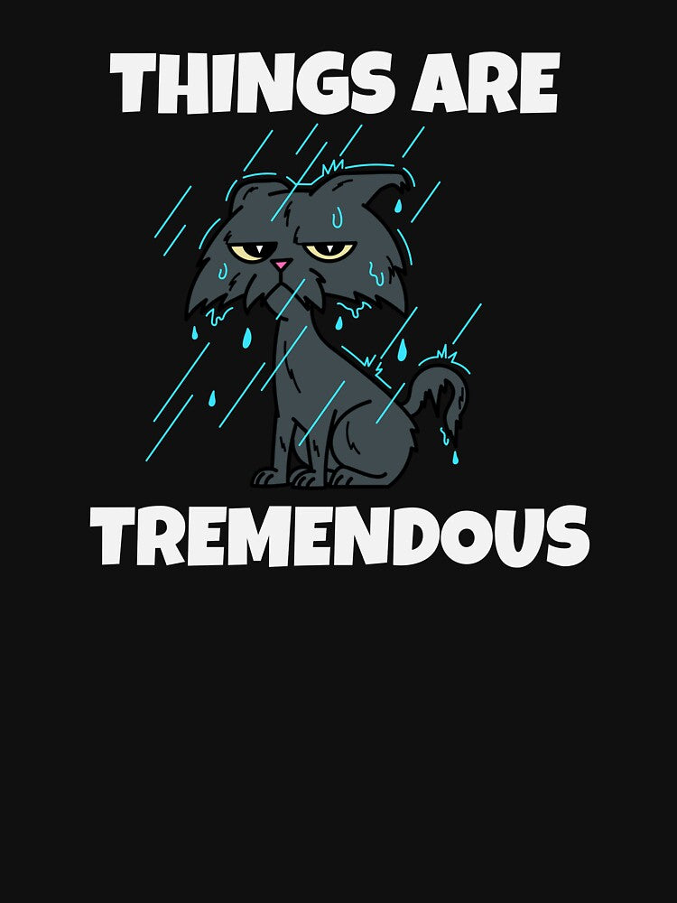 Things Are Tremendous -- sarcastic humor by The Sporty Nerd
