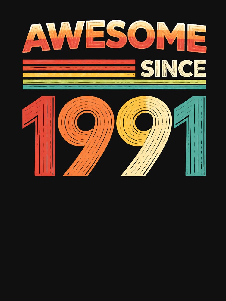 Awesome Since 1991 Birthday Gift by SofenArt