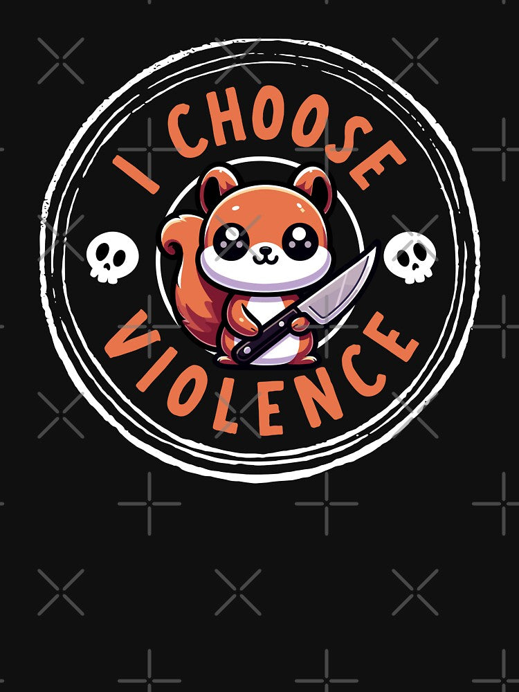 I choose Violence by KalicoDesignUS
