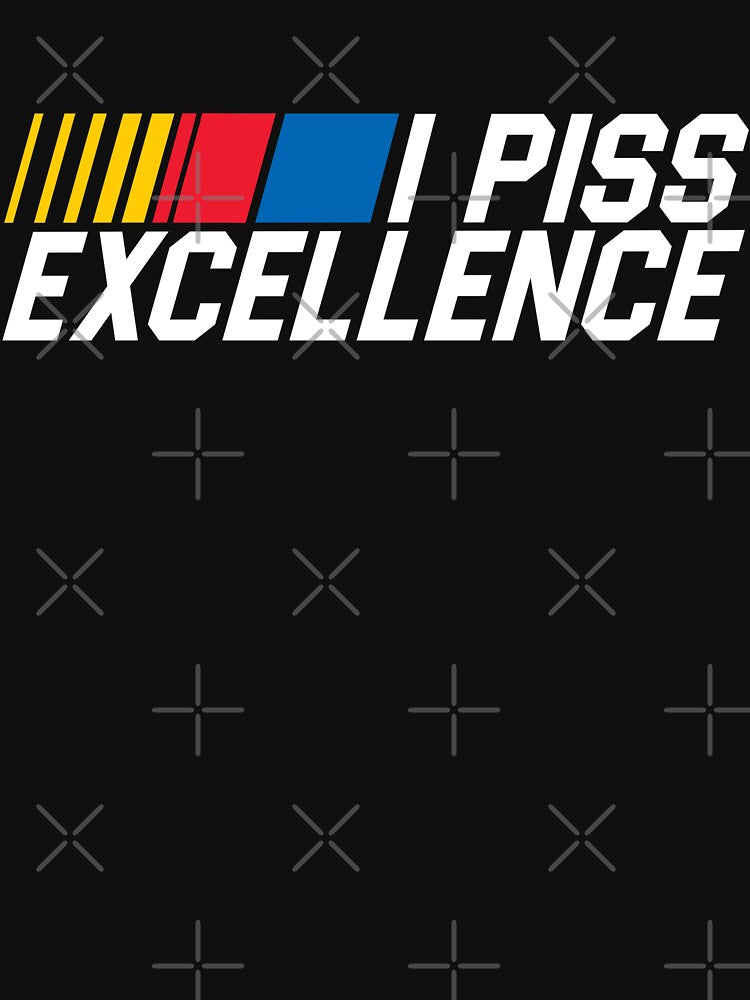 I Piss Excellence by acquiesce13