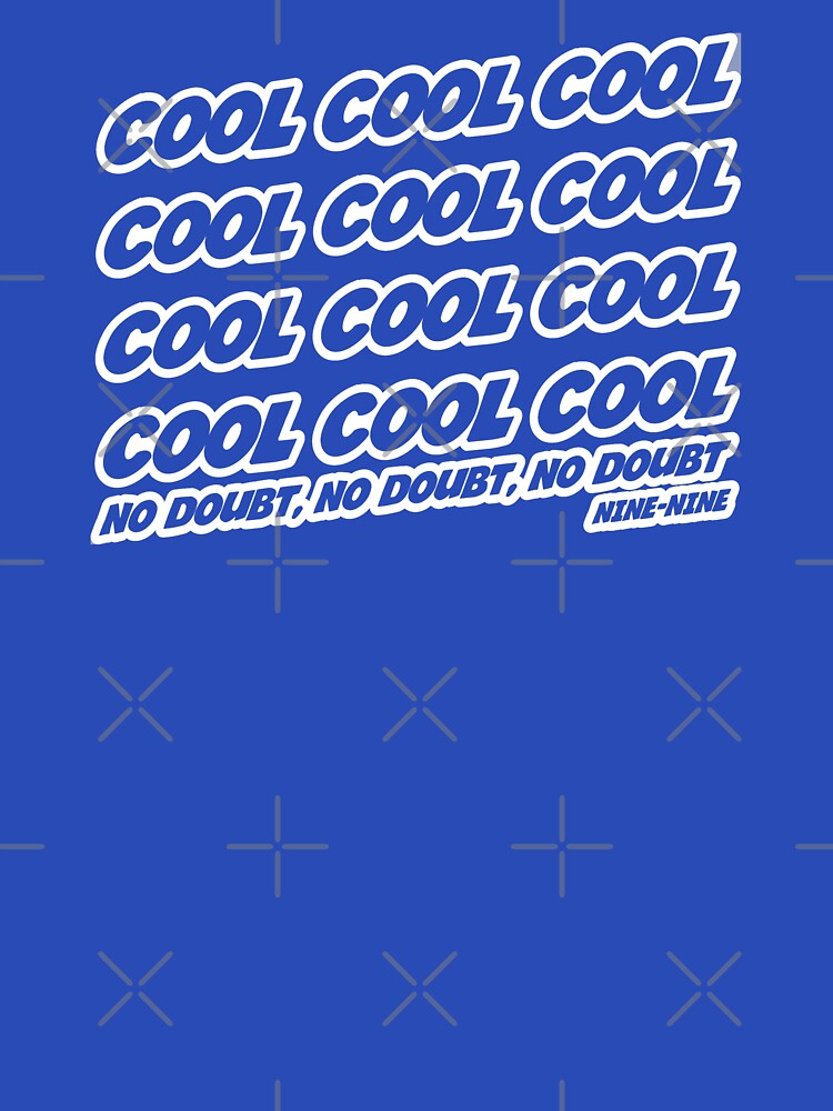 Cool Cool Cool No Doubt No Doubt by emporiowoody