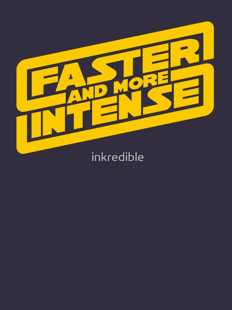 Faster, more intense! by inkredible