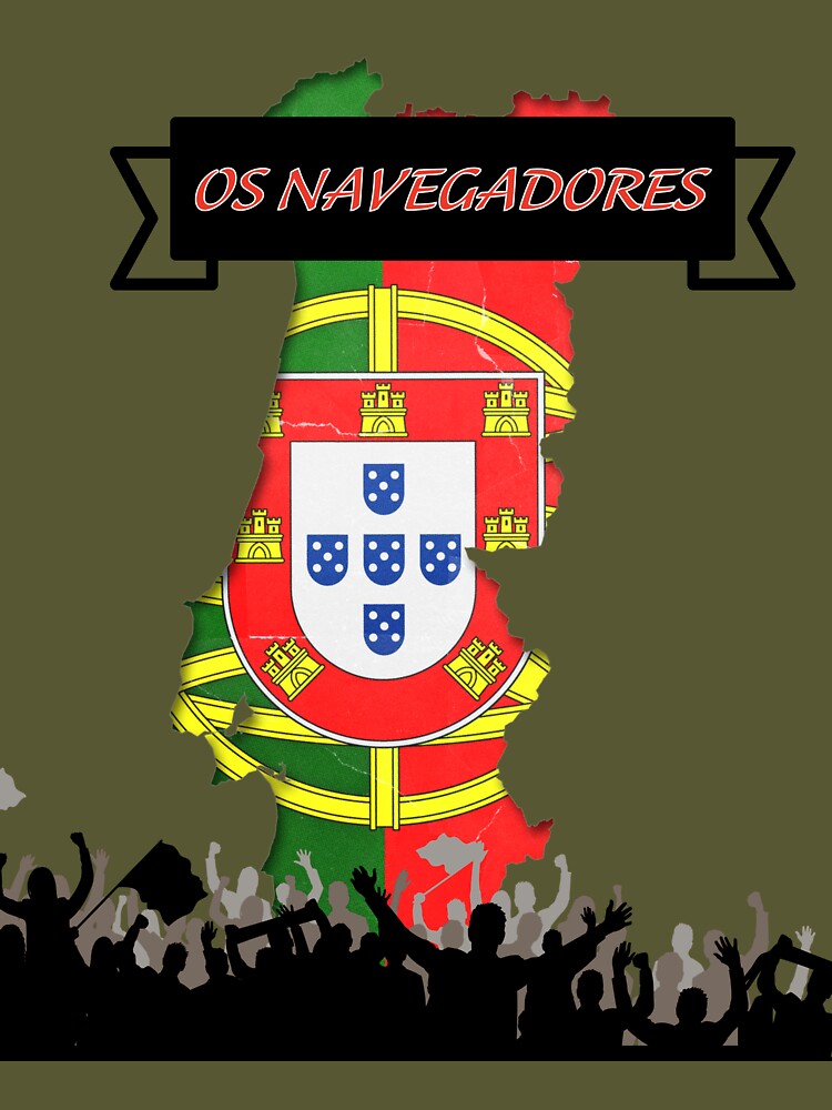Portugal Football Fans - Os Navegadores - Portuguese Pride Soccer Design by TheWorldGameStudio