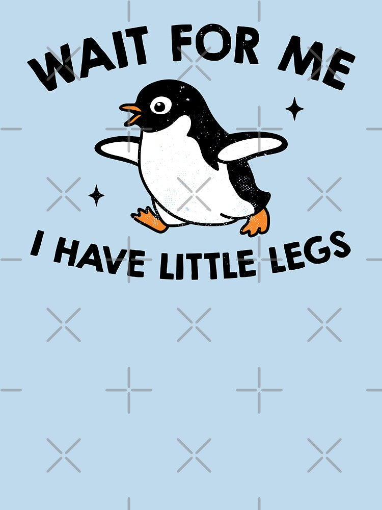 Wait For Me I Have Little Legs by NQArtist