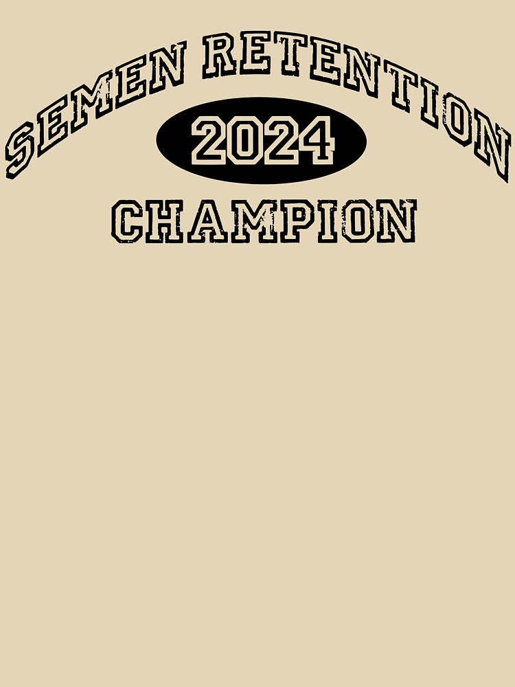 Semen Retention Champion 2024 by Misfitbullet