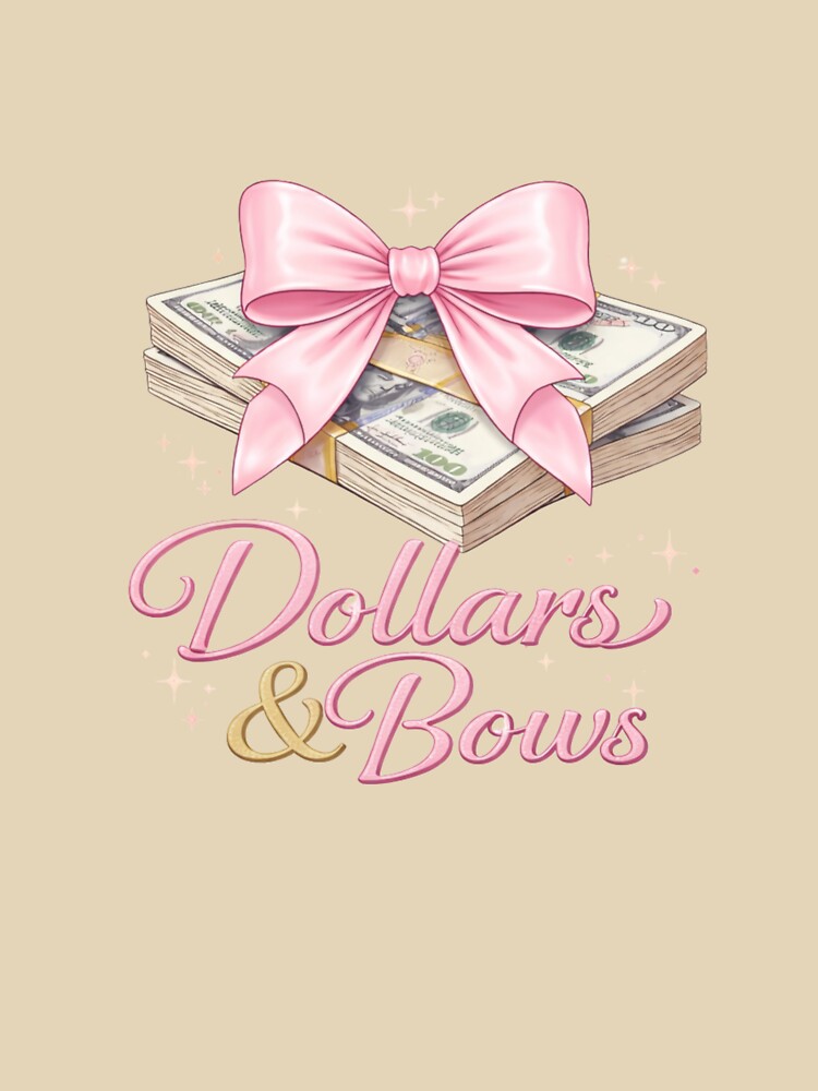 Dollars & Bows – Coquette Money Aesthetic Pink Design by Aura.Creative