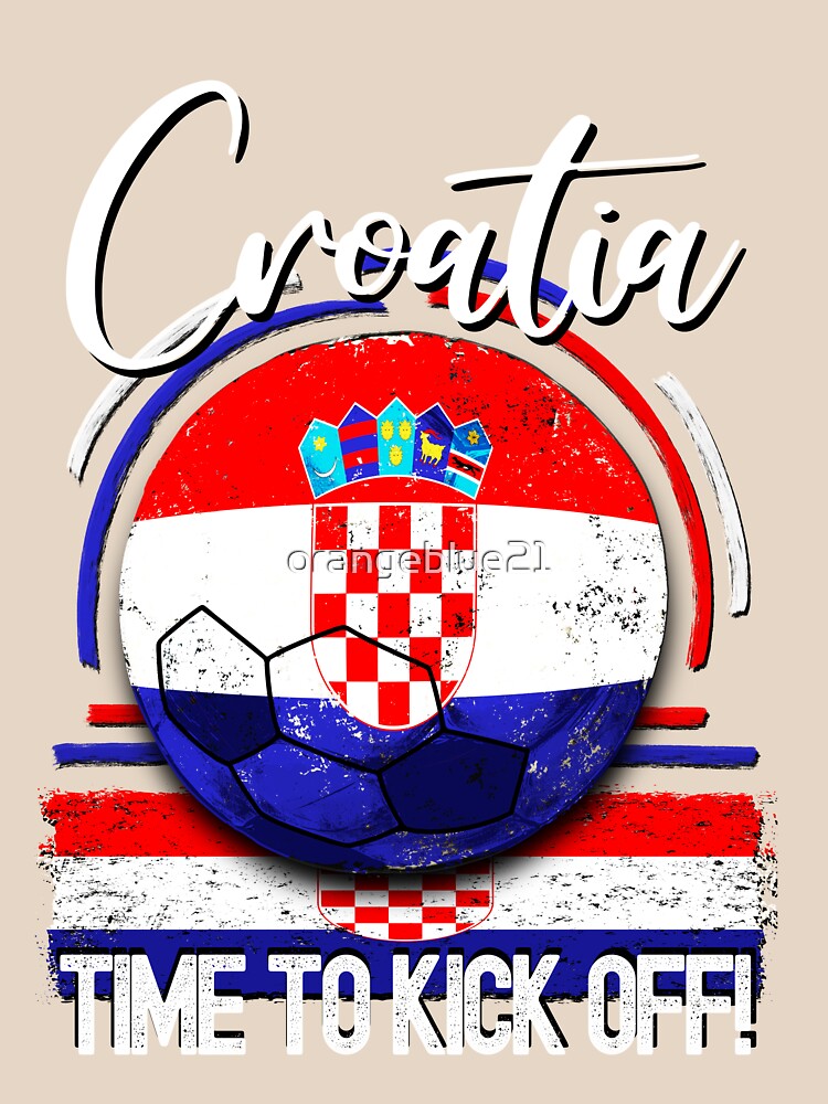 Croatian Football Time to Kick Off, Vintage Soccer by orangeblue21