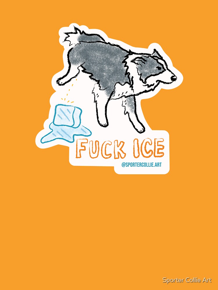Fuck ICE Border Collie by Sporter Collie Art