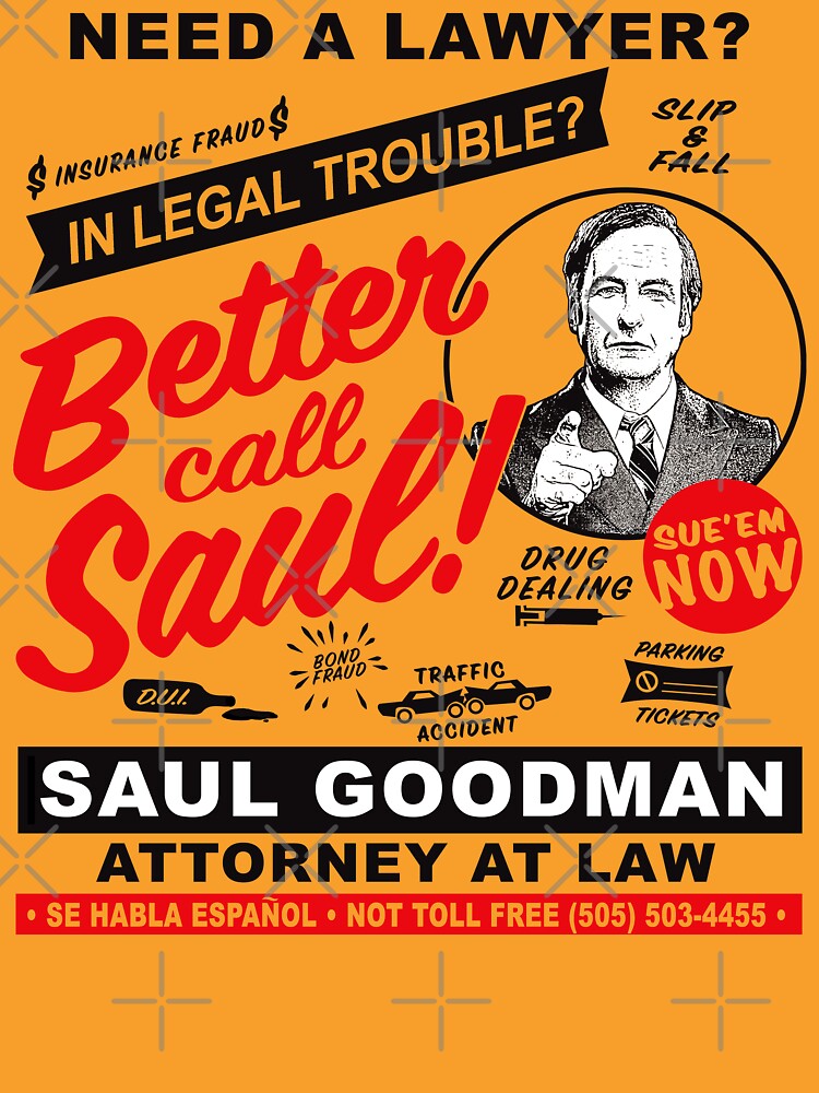 Need A Lawyer Then Call Saul by Alema Art