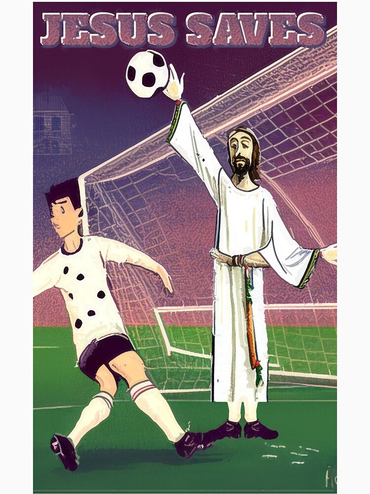 JESUS SAVES the goal (#02) by SolidEarthArt