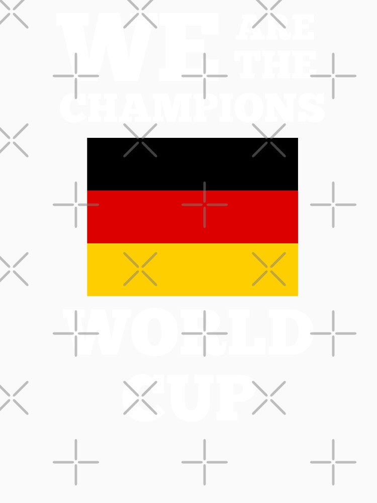 We Are The Champions World Cup - Germany by TeesByAngelzB