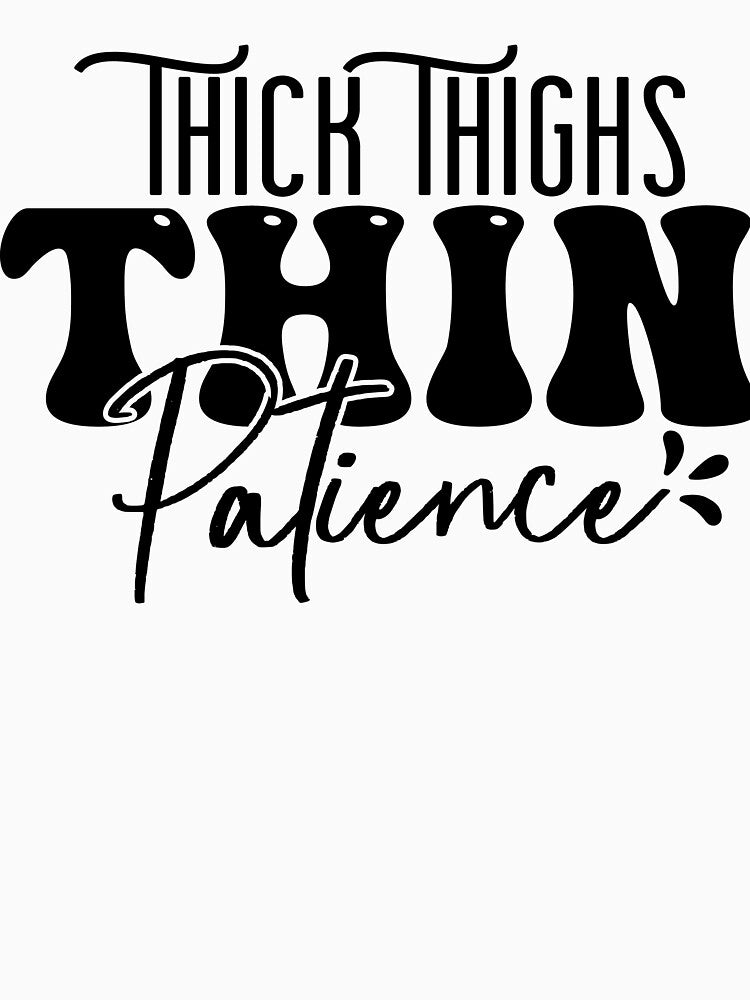 Thick thighs thin patience by ChubbyClub7