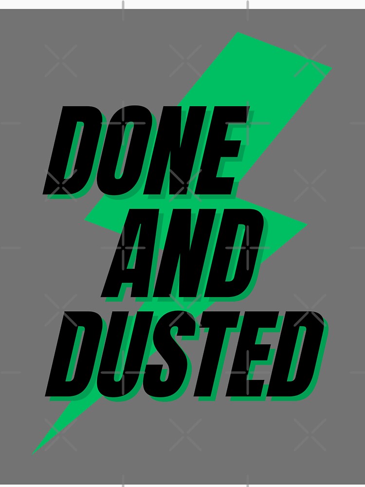 Done and Dusted by PulsePop