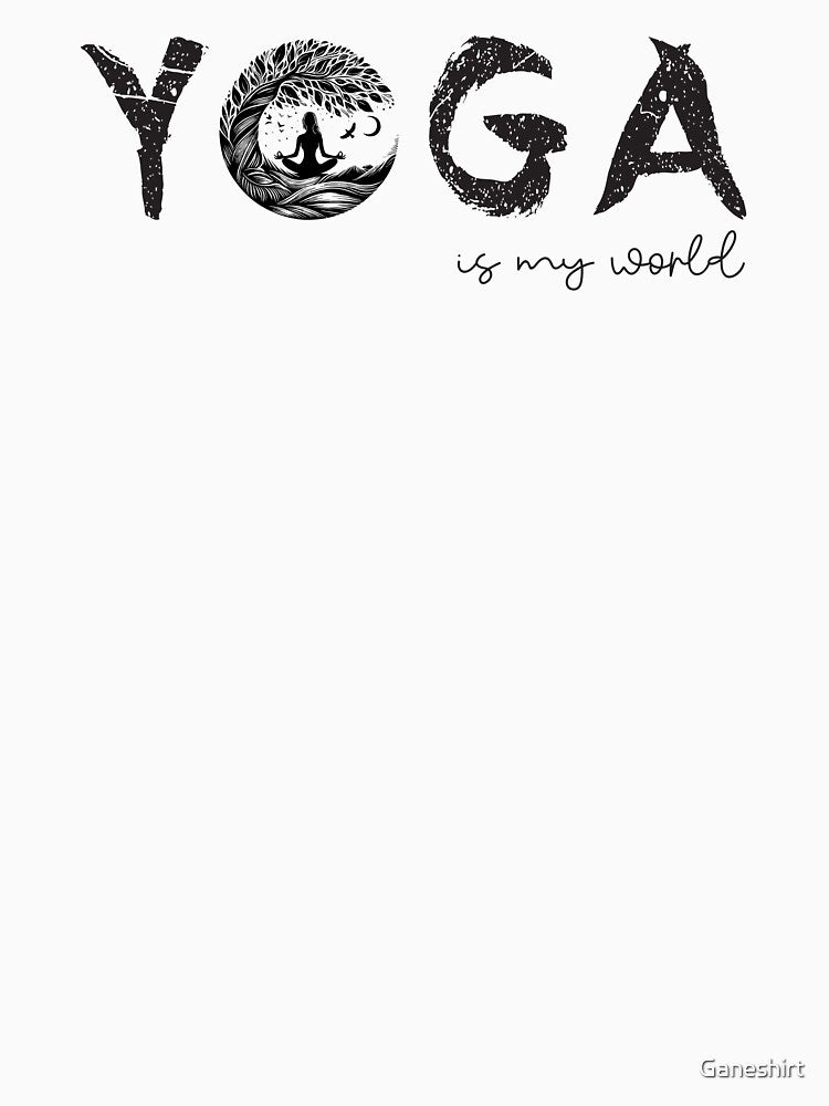 Yoga is my world by Ganeshirt