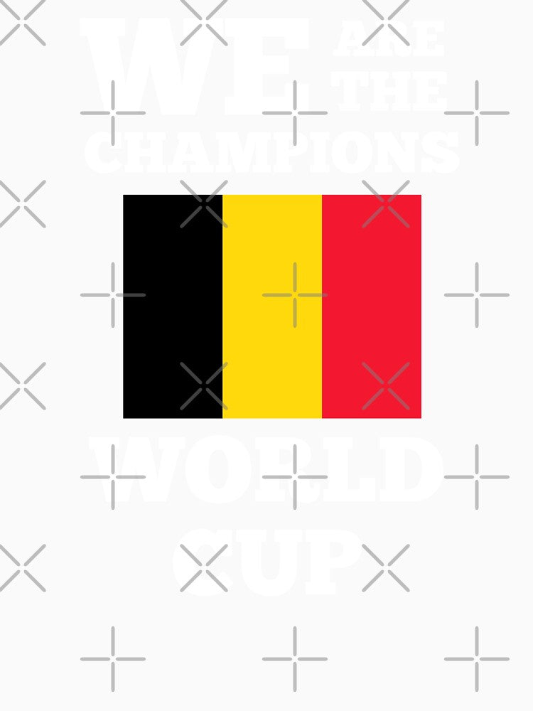 We Are The Champions World Cup - Belgium by TeesByAngelzB