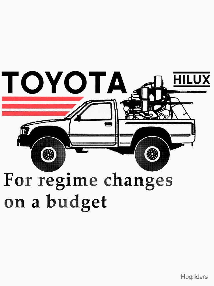 Toyota Hilux, for regime changes on a budget by Hogriders
