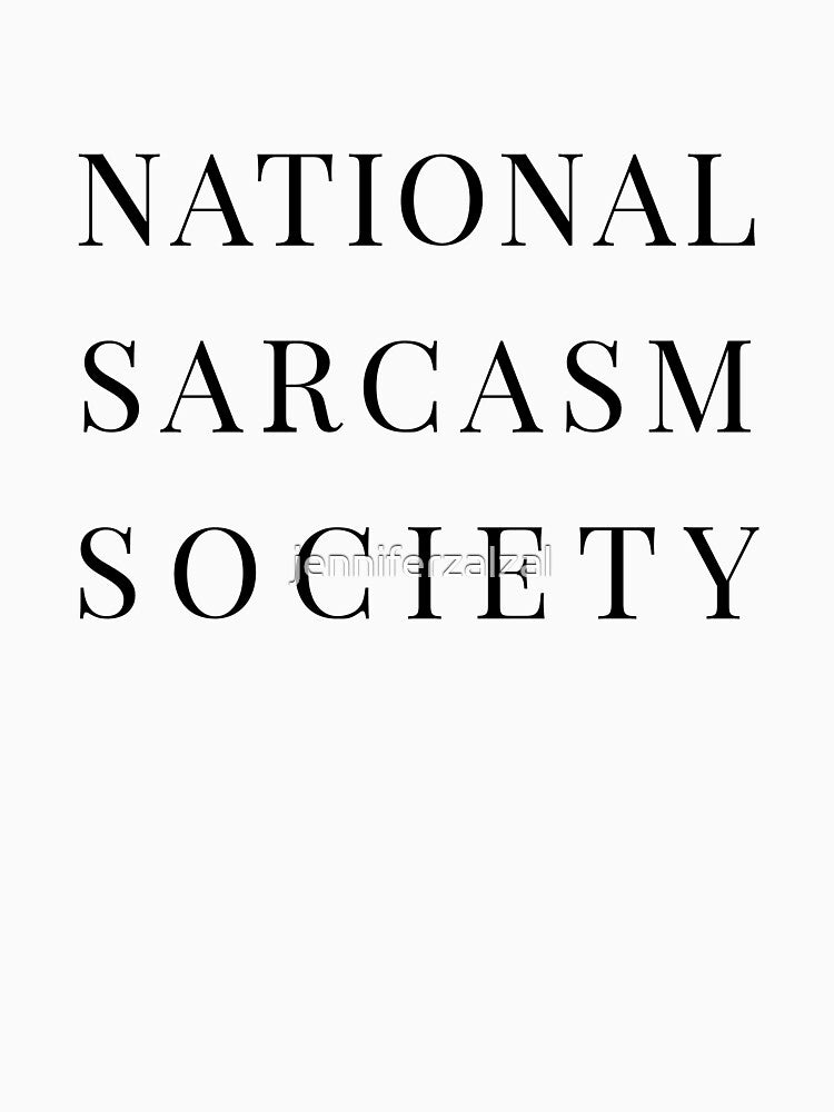 National Sarcasm Society by jenniferzalzal