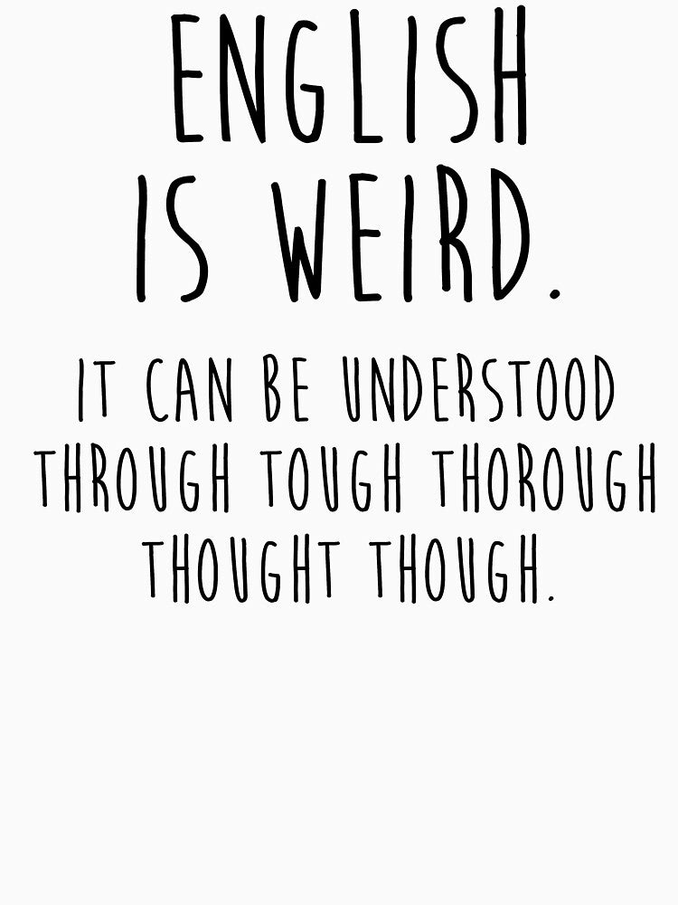 English is weird. by allarddavid