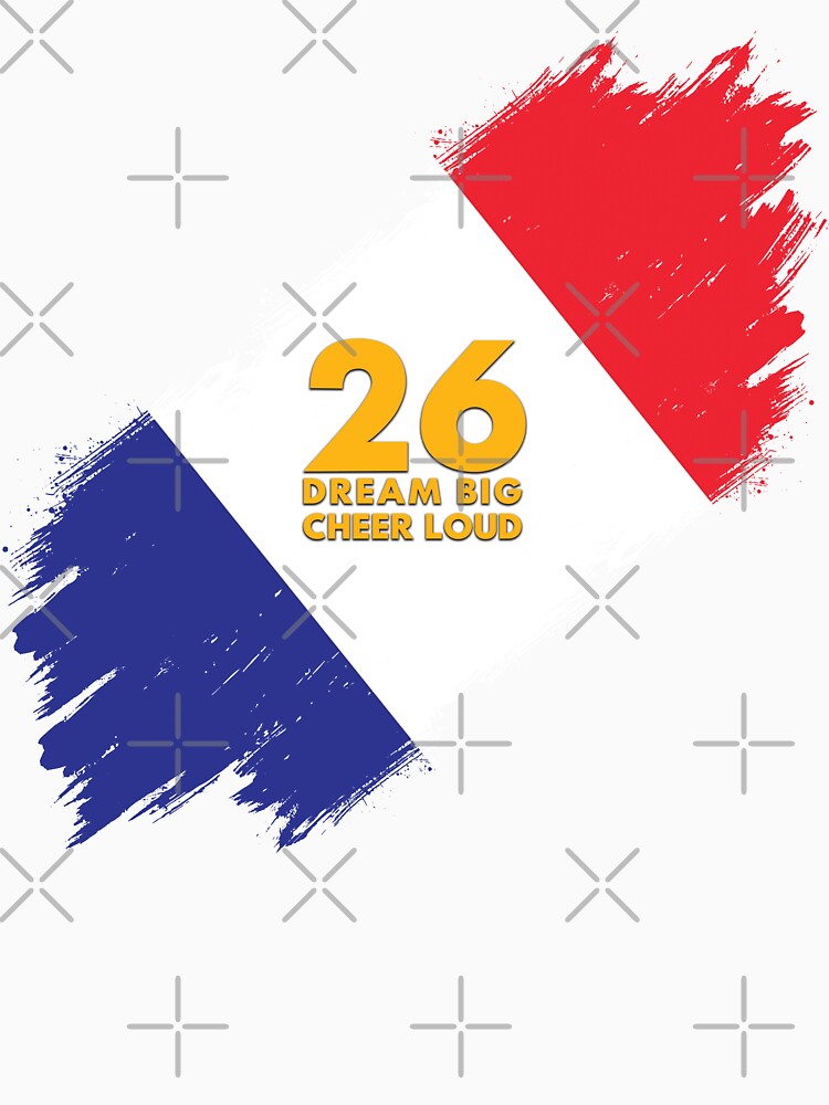 France Football 2026 Dream Big Cheer Loud by BananaPrint