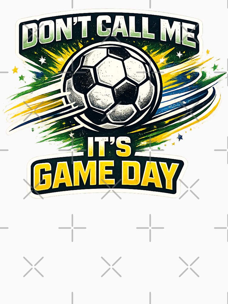 Don’t Call Me Soccer Game Day Quote by rocknrollstyles